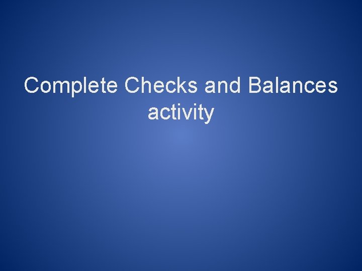Complete Checks and Balances activity 