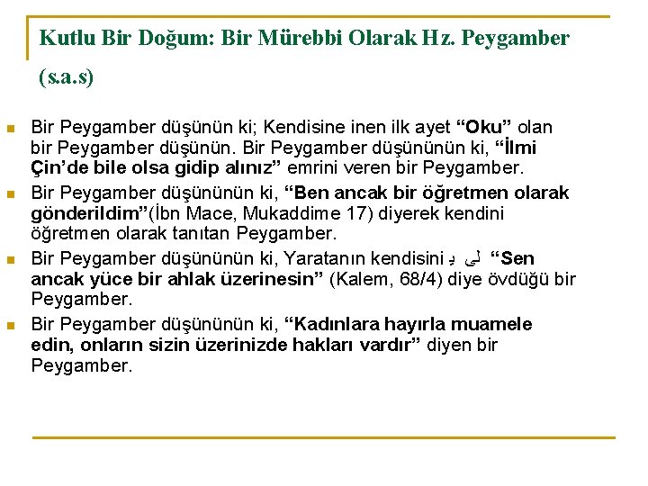 Kutlu Bir Doğum: Bir Mürebbi Olarak Hz. Peygamber (s. a. s) n n Bir