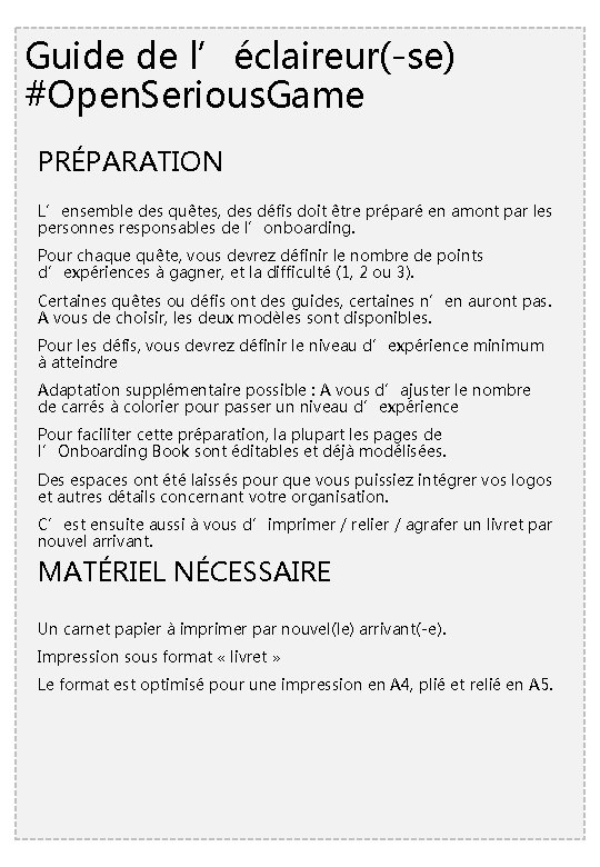 Guide de l’éclaireur(-se) #Open. Serious. Game PRÉPARATION L’ensemble des quêtes, des défis doit être