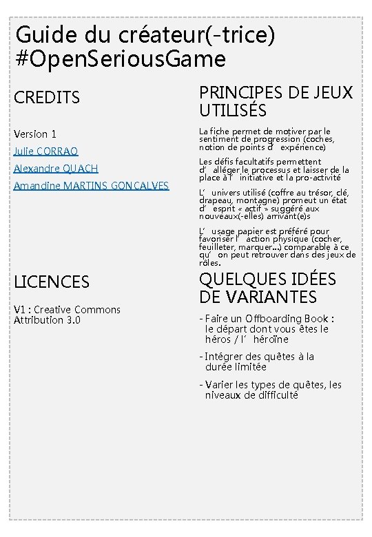 Guide du créateur(-trice) #Open. Serious. Game CREDITS Version 1 Julie CORRAO Alexandre QUACH Amandine