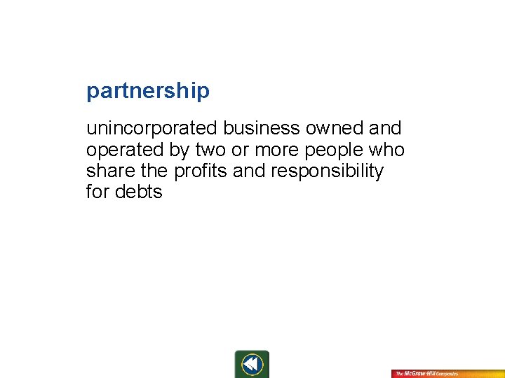 partnership unincorporated business owned and operated by two or more people who share the