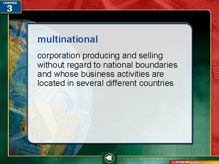 multinational corporation producing and selling without regard to national boundaries and whose business activities