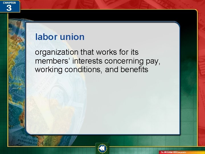 labor union organization that works for its members’ interests concerning pay, working conditions, and
