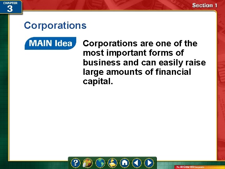 Corporations are one of the most important forms of business and can easily raise