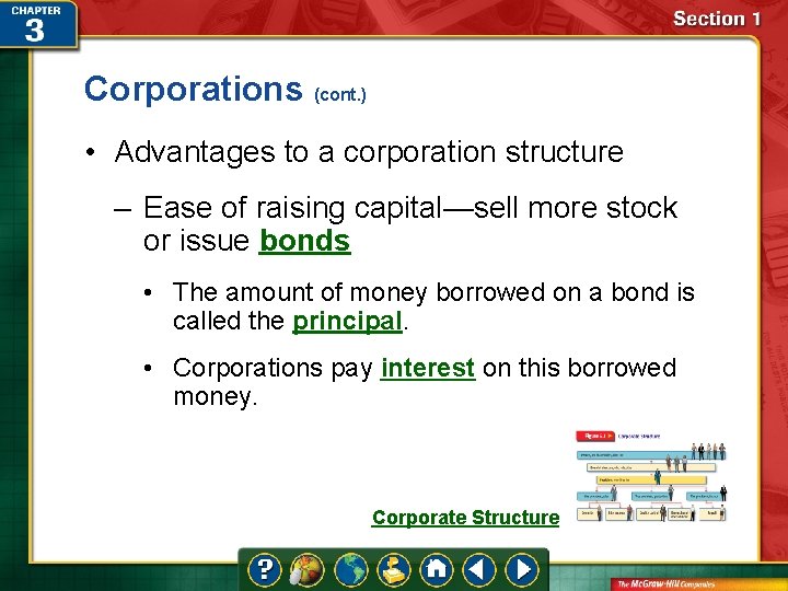 Corporations (cont. ) • Advantages to a corporation structure – Ease of raising capital—sell