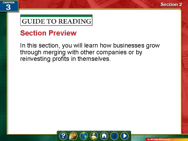 Section Preview In this section, you will learn how businesses grow through merging with