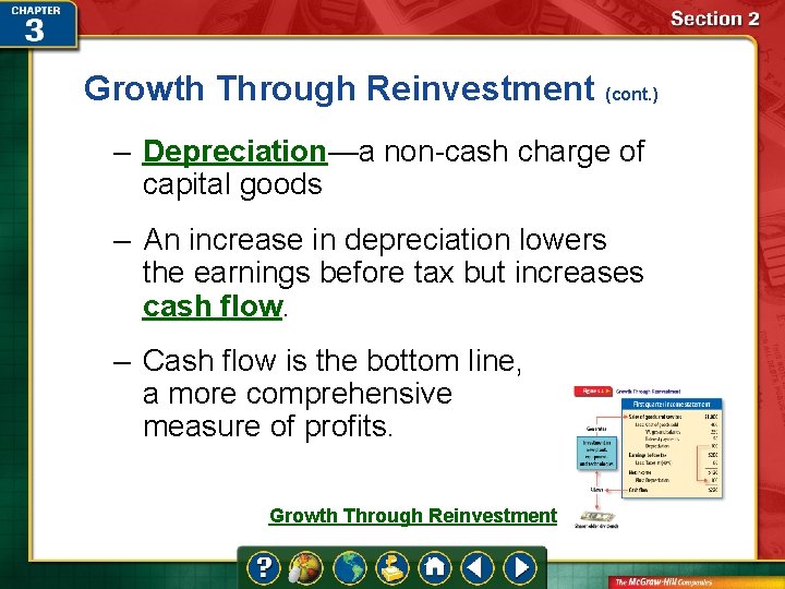 Growth Through Reinvestment (cont. ) – Depreciation—a non-cash charge of capital goods – An