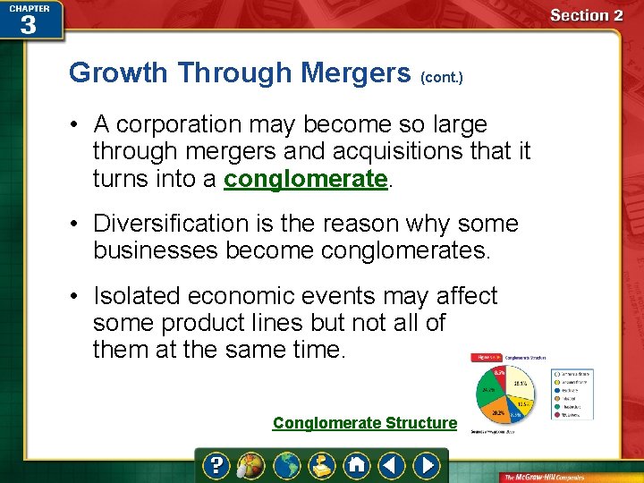 Growth Through Mergers (cont. ) • A corporation may become so large through mergers