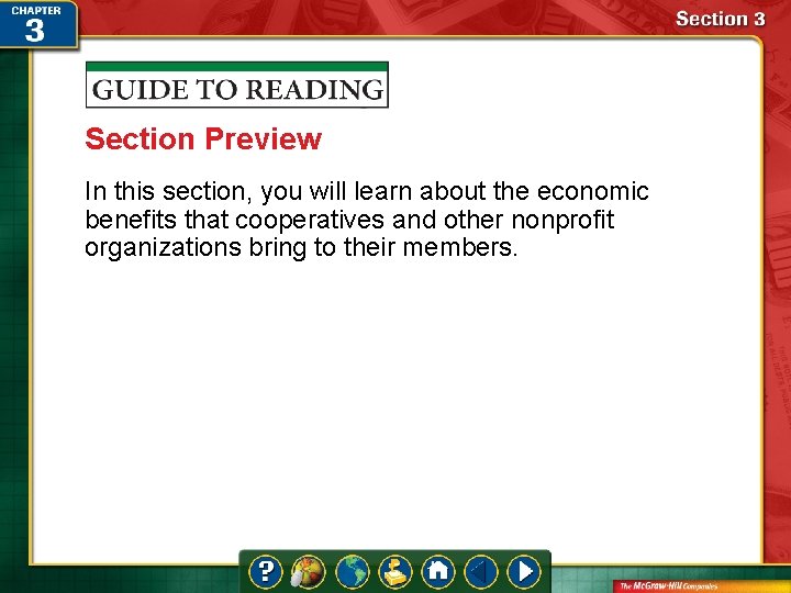 Section Preview In this section, you will learn about the economic benefits that cooperatives
