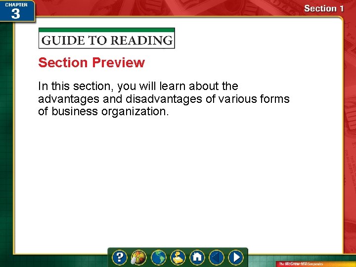 Section Preview In this section, you will learn about the advantages and disadvantages of