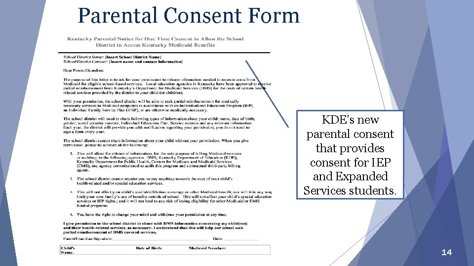 Parental Consent Form KDE’s new parental consent that provides consent for IEP and Expanded