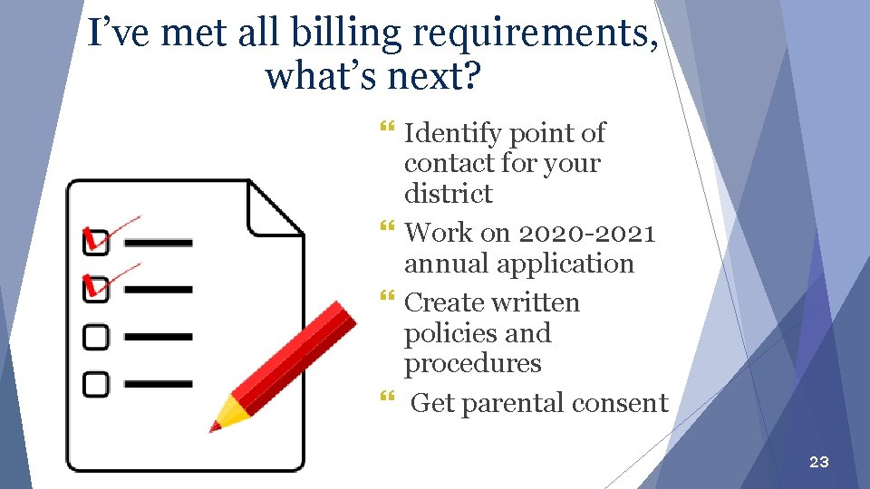 I’ve met all billing requirements, what’s next? } Identify point of contact for your