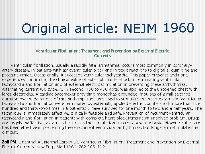 Original article: NEJM 1960 Ventricular Fibrillation: Treatment and Prevention by External Electric Currents Ventricular