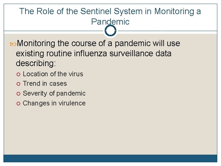 The Role of the Sentinel System in Monitoring a Pandemic Monitoring the course of