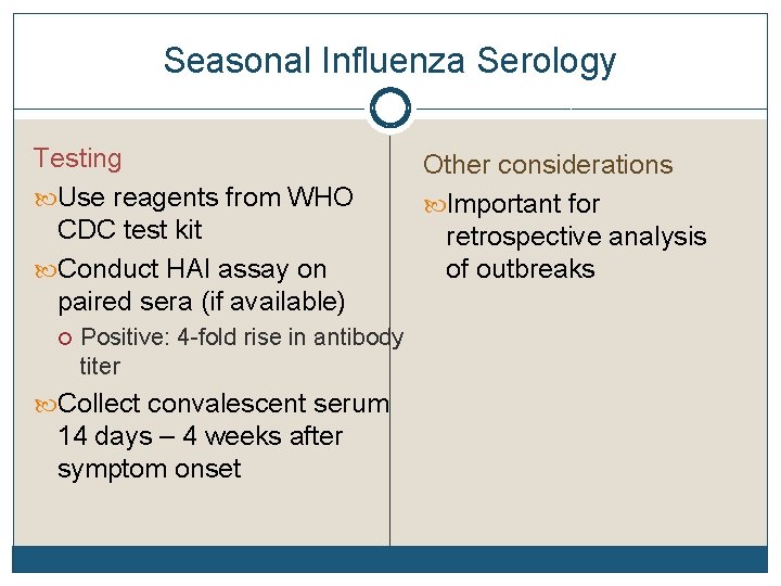 Seasonal Influenza Serology Testing Use reagents from WHO CDC test kit Conduct HAI assay