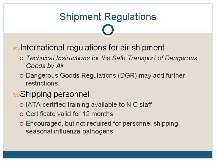 Shipment Regulations International regulations for air shipment Technical Instructions for the Safe Transport of