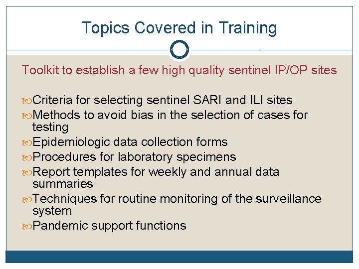 Topics Covered in Training Toolkit to establish a few high quality sentinel IP/OP sites