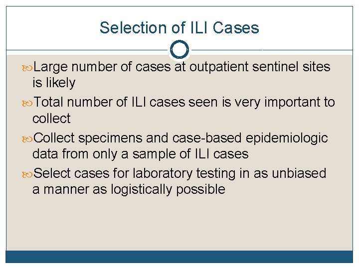 Selection of ILI Cases Large number of cases at outpatient sentinel sites is likely