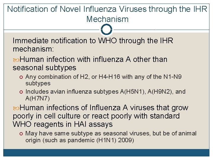 Notification of Novel Influenza Viruses through the IHR Mechanism Immediate notification to WHO through