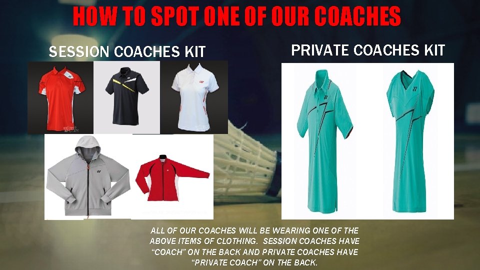 HOW TO SPOT ONE OF OUR COACHES SESSION COACHES KIT PRIVATE COACHES KIT ALL
