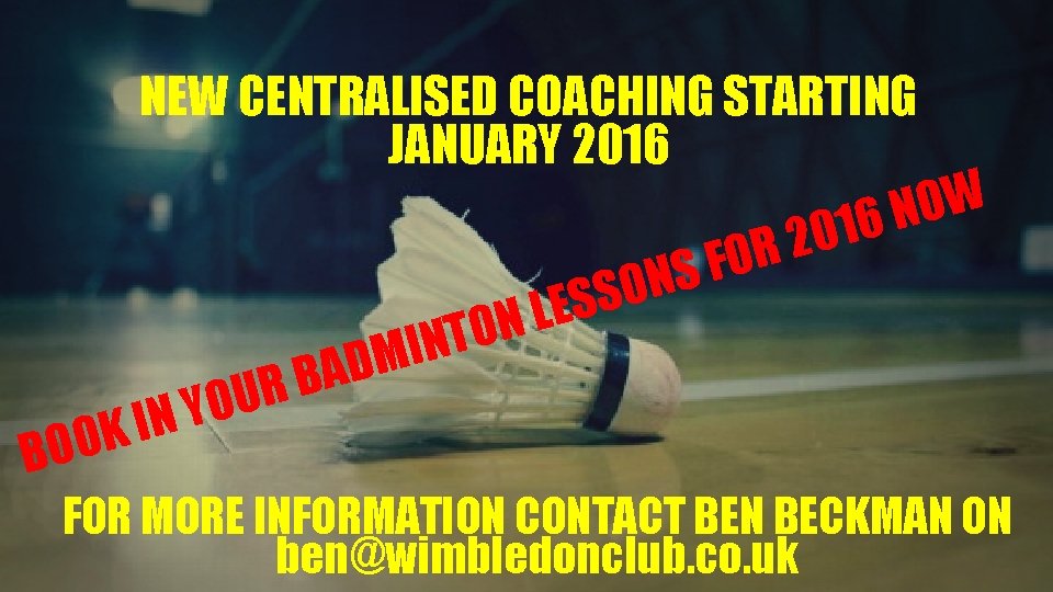 NEW CENTRALISED COACHING STARTING JANUARY 2016 W O N 6 1 0 2 R