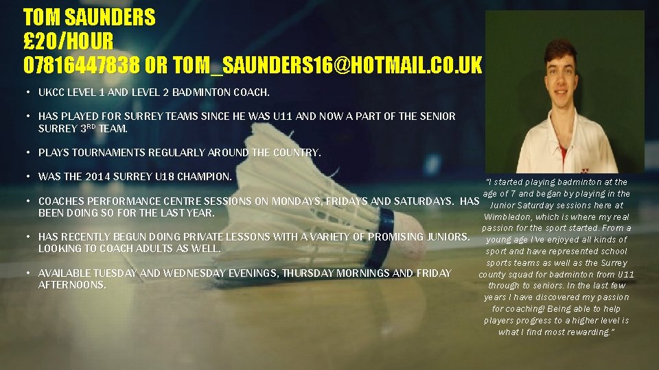 TOM SAUNDERS £ 20/HOUR 07816447838 OR TOM_SAUNDERS 16@HOTMAIL. CO. UK • UKCC LEVEL 1