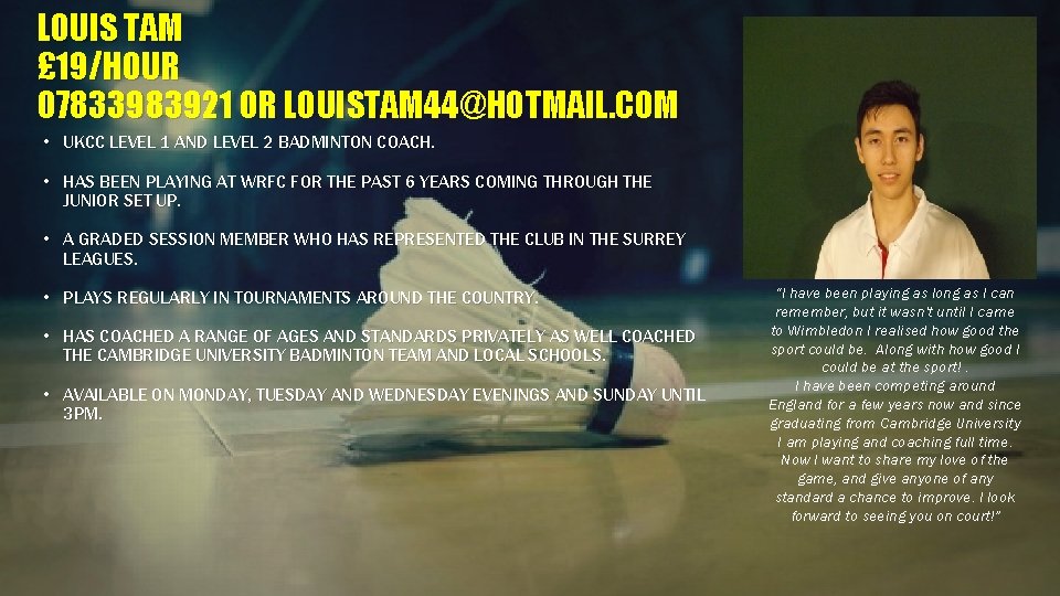 LOUIS TAM £ 19/HOUR 07833983921 OR LOUISTAM 44@HOTMAIL. COM • UKCC LEVEL 1 AND