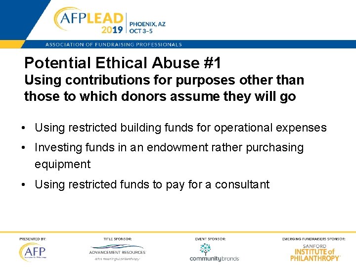 Potential Ethical Abuse #1 Using contributions for purposes other than those to which donors