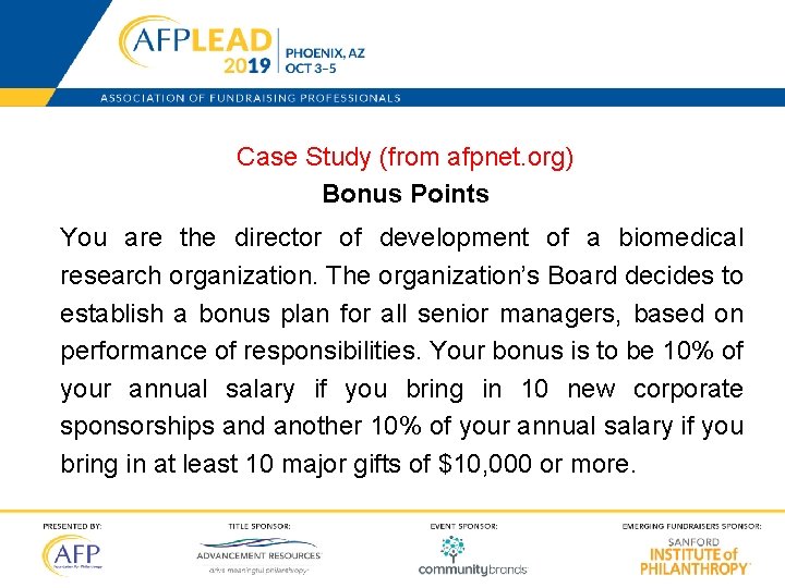 Case Study (from afpnet. org) Bonus Points You are the director of development of