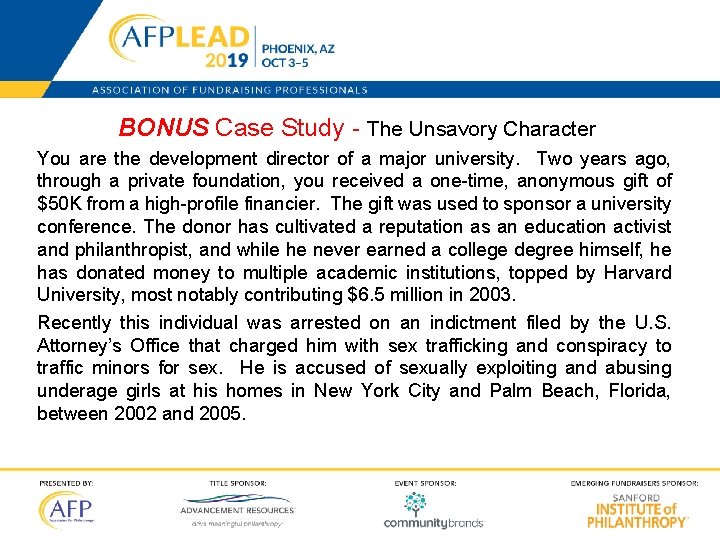 BONUS Case Study - The Unsavory Character You are the development director of a