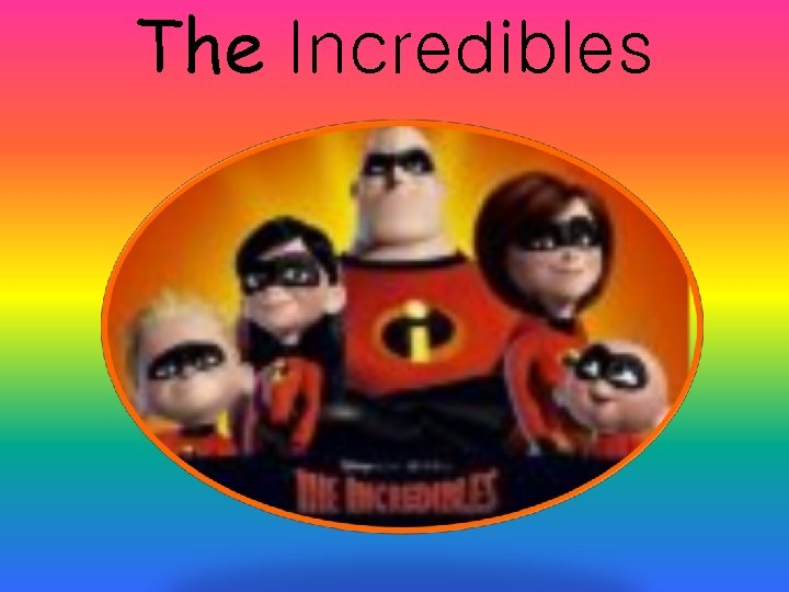 The Incredibles 