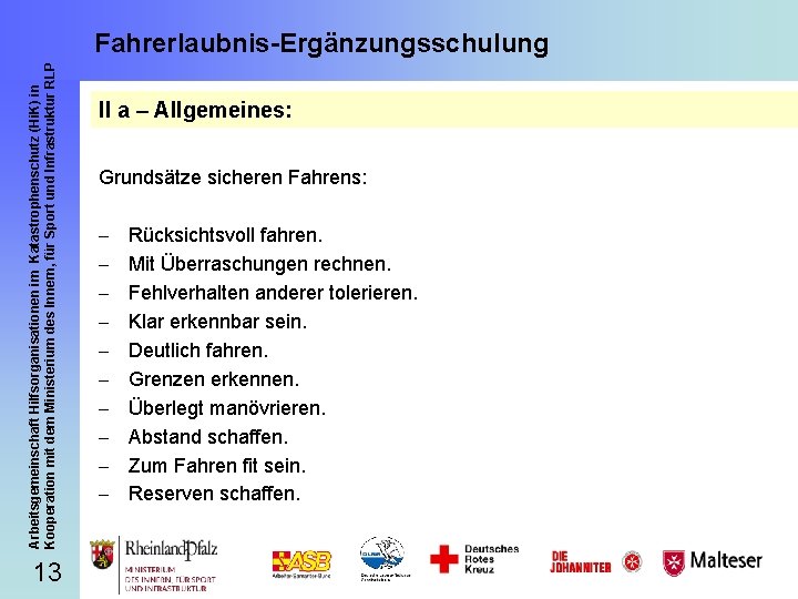 Arbeitsgemeinschaft Hilfsorganisationen im Katastrophenschutz (Hi. K) in Kooperation mit dem Ministerium des Innern, für