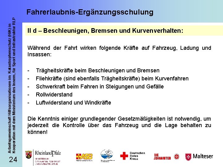 Arbeitsgemeinschaft Hilfsorganisationen im Katastrophenschutz (Hi. K) in Kooperation mit dem Ministerium des Innern, für