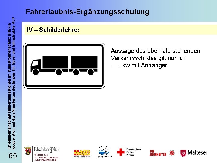 Arbeitsgemeinschaft Hilfsorganisationen im Katastrophenschutz (Hi. K) in Kooperation mit dem Ministerium des Innern, für