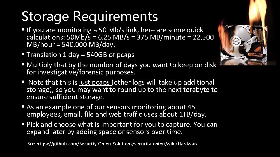 Storage Requirements § If you are monitoring a 50 Mb/s link, here are some