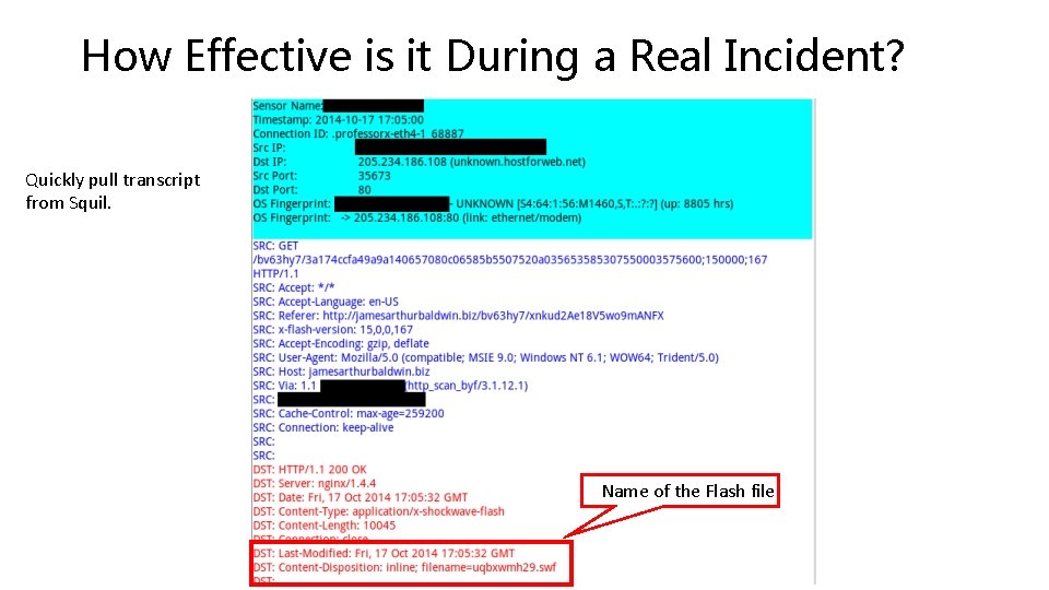 How Effective is it During a Real Incident? Quickly pull transcript from Squil. Name