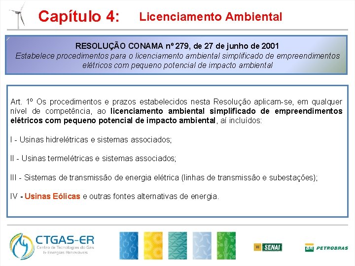 Capítulo 4: Licenciamento Ambiental RESOLUÇÃO CONAMA nº 279, de 27 de junho de 2001