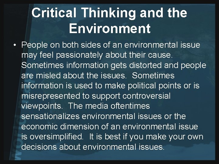Critical Thinking and the Environment • People on both sides of an environmental issue