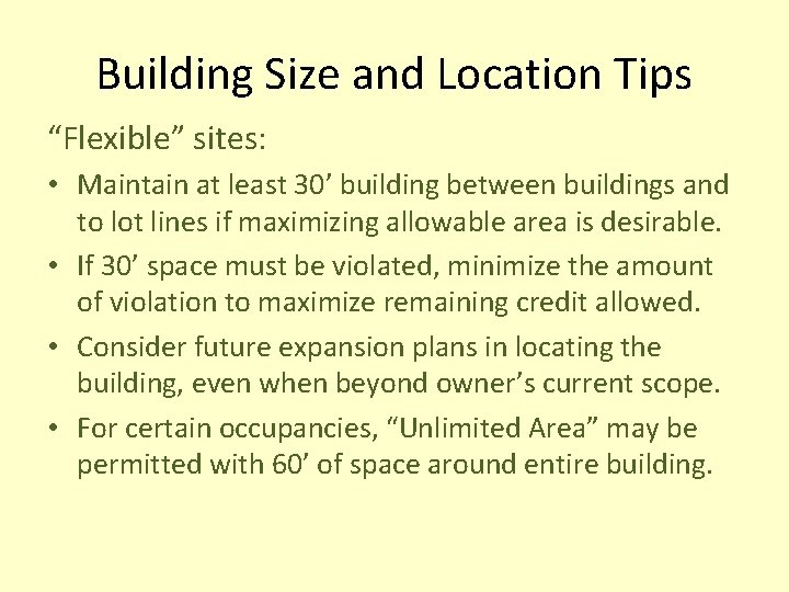 Building Size and Location Tips “Flexible” sites: • Maintain at least 30’ building between