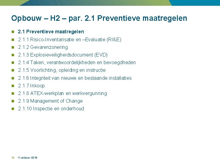 Opbouw – H 2 – par. 2. 1 Preventieve maatregelen n 2. 1. 1