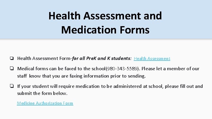 Health Assessment and Medication Forms ❏ Health Assessment Form-for all Pre. K and K