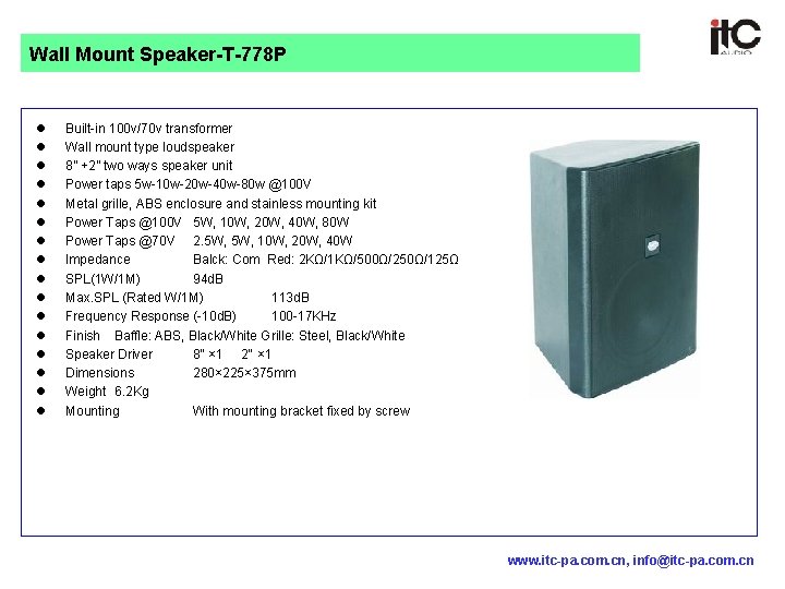 Wall Mount Speaker-T-778 P l l l l Built-in 100 v/70 v transformer Wall