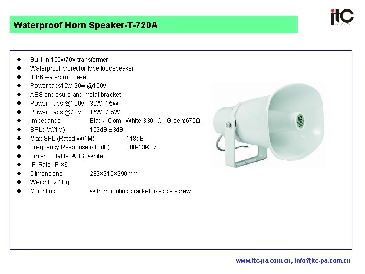 Waterproof Horn Speaker-T-720 A l l l l Built-in 100 v/70 v transformer Waterproof