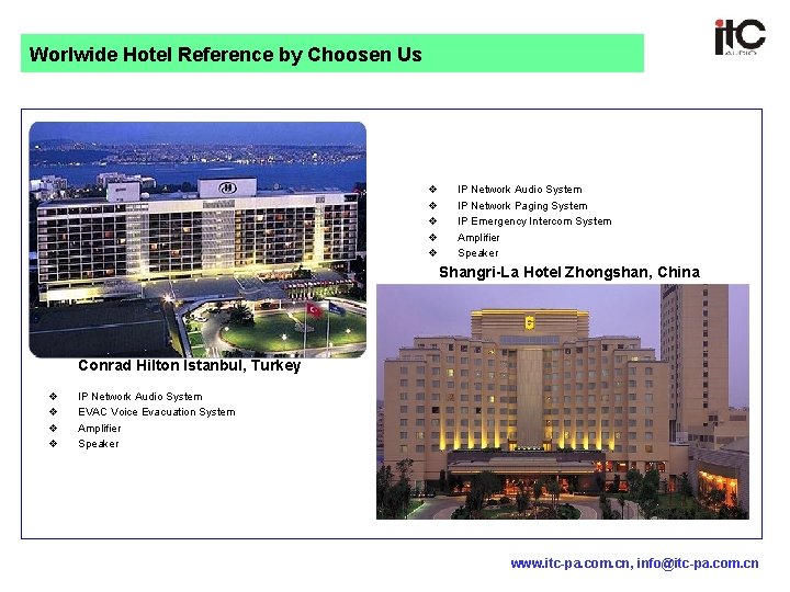 Worlwide Hotel Reference by Choosen Us v v v IP Network Audio System IP