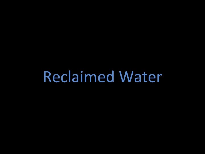 Reclaimed Water 