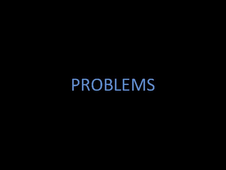 PROBLEMS 