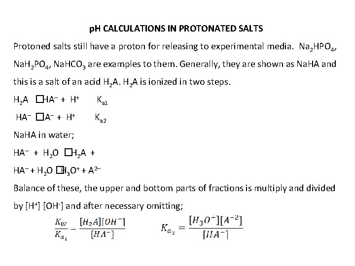 p. H CALCULATIONS IN PROTONATED SALTS Protoned salts still have a proton for releasing