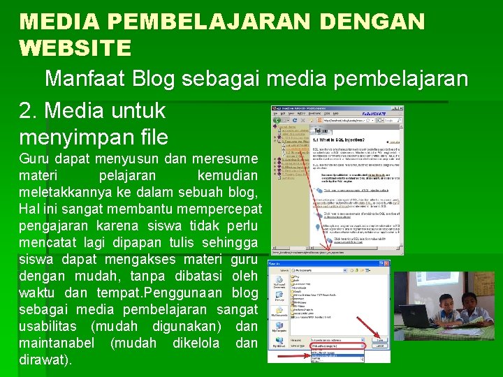 MEDIA PEMBELAJARAN DENGAN WEBSITE Manfaat Blog sebagai media pembelajaran 2. Media untuk menyimpan file