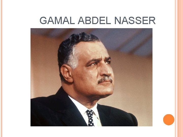 GAMAL ABDEL NASSER 