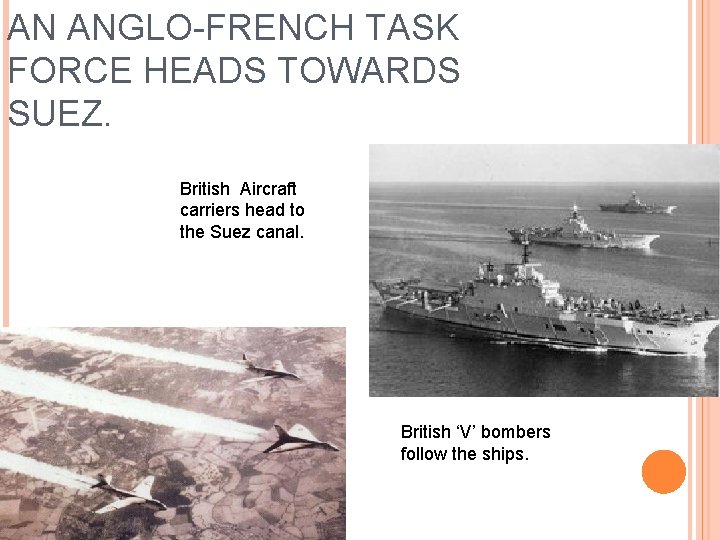 AN ANGLO-FRENCH TASK FORCE HEADS TOWARDS SUEZ. British Aircraft carriers head to the Suez